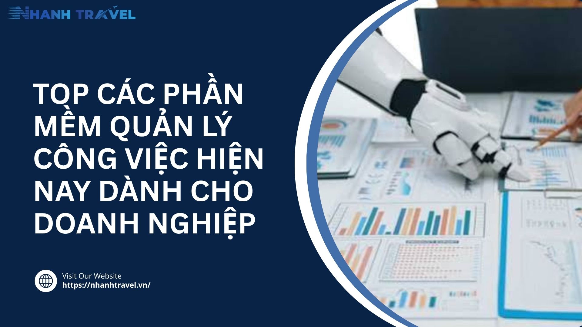 Top Cac Phan Mem Quan Ly Cong Viec Hien Nay Danh Cho Doanh Nghiep