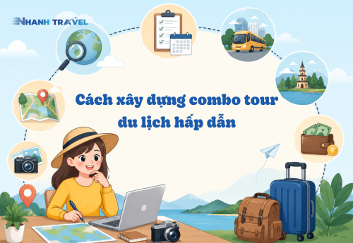 Cách xây dựng combo tour du lịch hấp dẫn