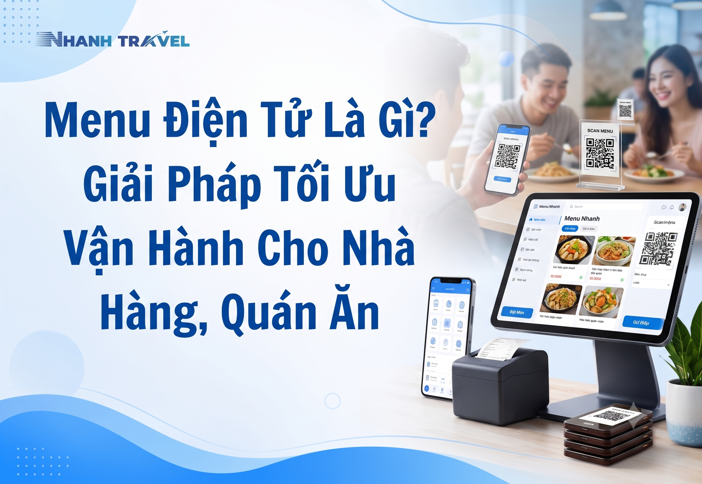 Menu Điện Tử Là Gì? Giải Pháp Tối Ưu Vận Hành Cho Nhà Hàng, Quán Ăn