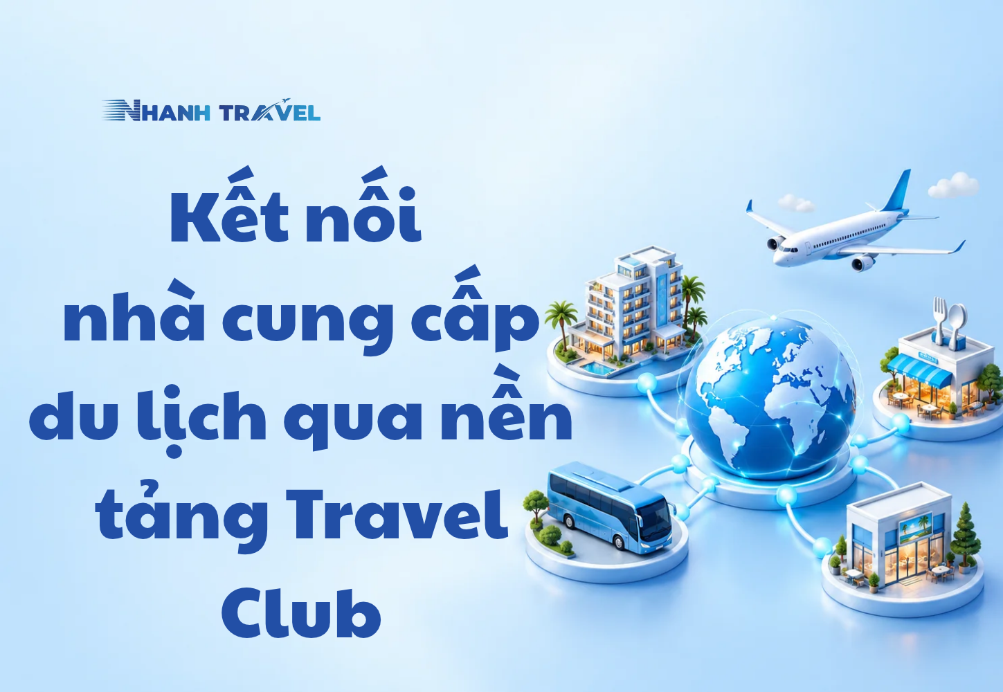 Kết nối nhà cung cấp du lịch qua nền tảng Travel Club