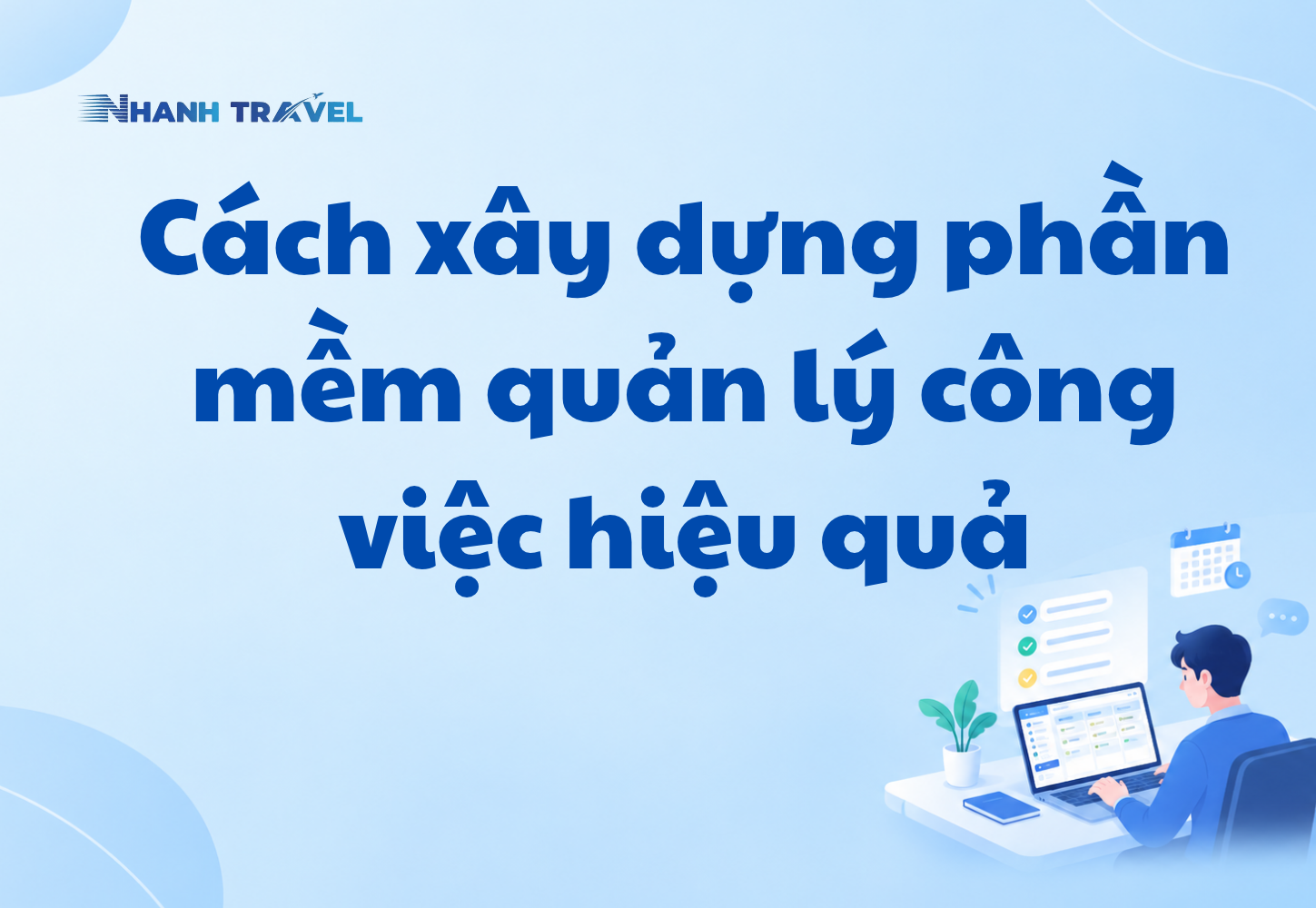 Cách xây dựng phần mềm quản lý công việc hiệu quả