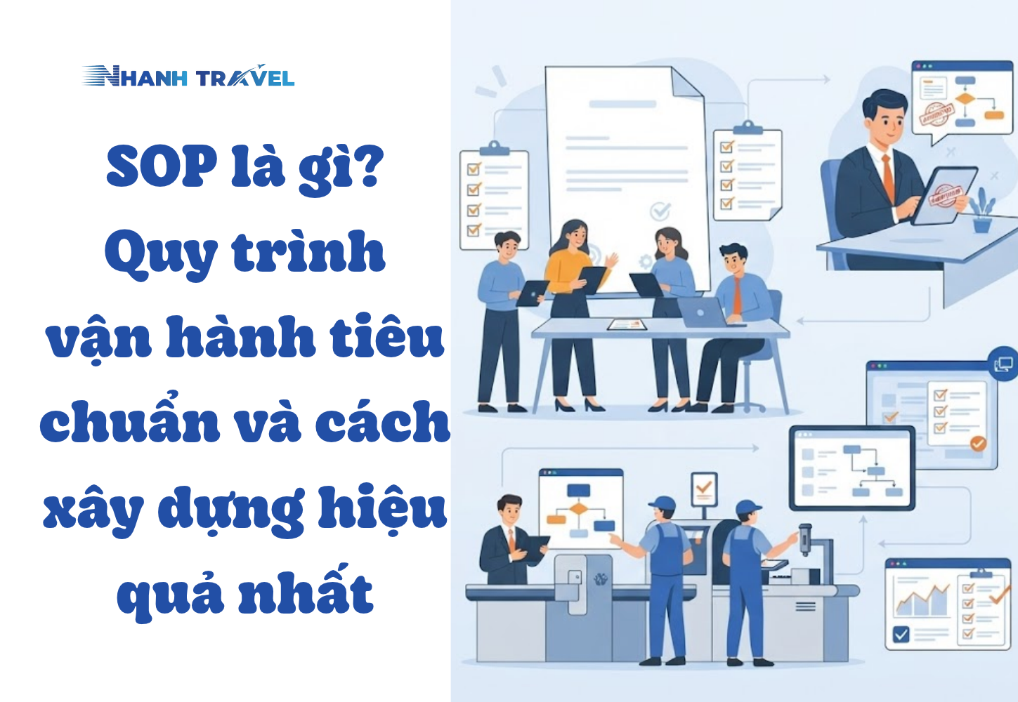 SOP là gì? Quy trình vận hành tiêu chuẩn và cách xây dựng hiệu quả nhất