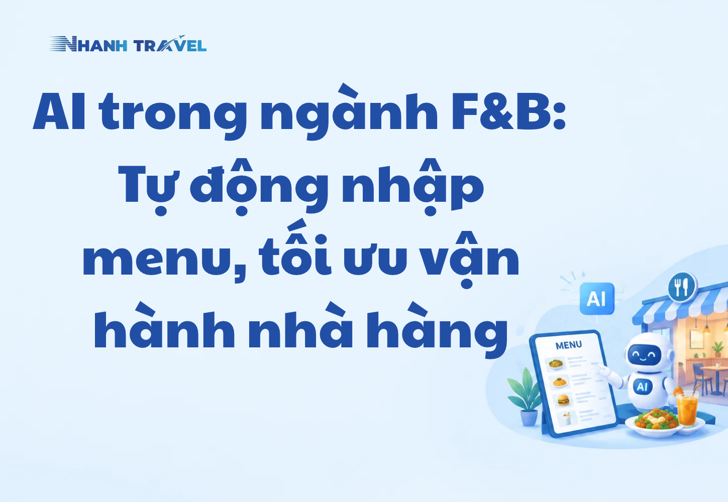 AI trong ngành F&B: Tự động nhập menu, tối ưu vận hành nhà hàng