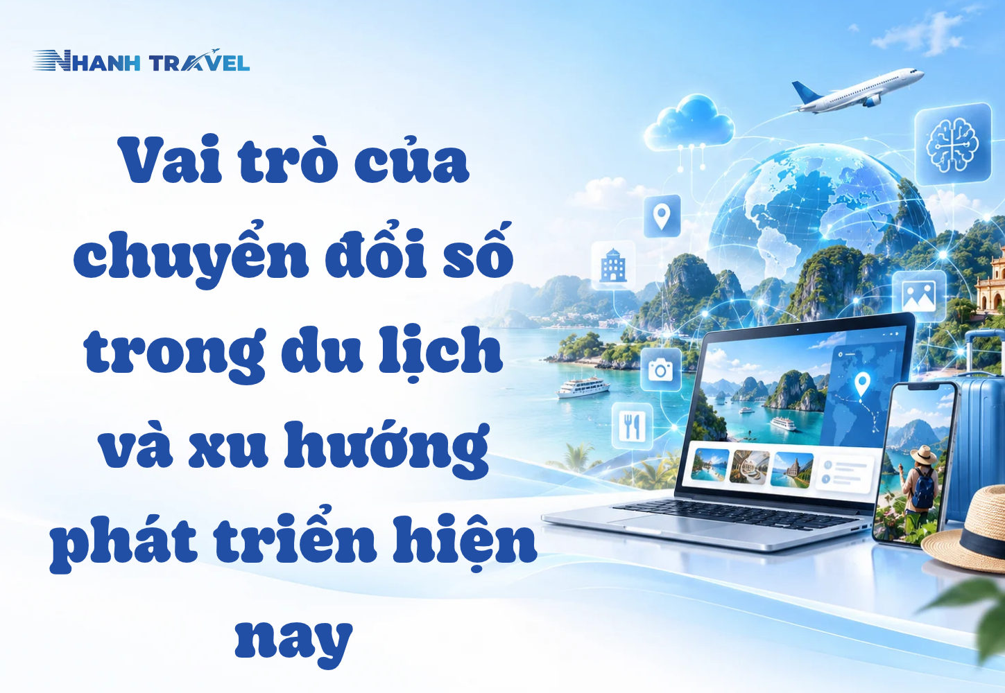 Vai trò của chuyển đổi số trong du lịch và xu hướng phát triển hiện nay